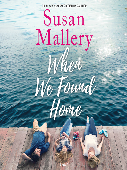 Title details for When We Found Home by Susan Mallery - Available